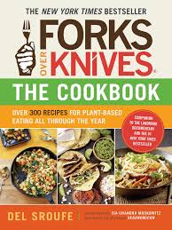 Forks Over Knives, The Cookbook